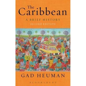 The Caribbean: A Brief History - Gad J. Heuman The Caribbean: A Brief History - Gad J. Heuman