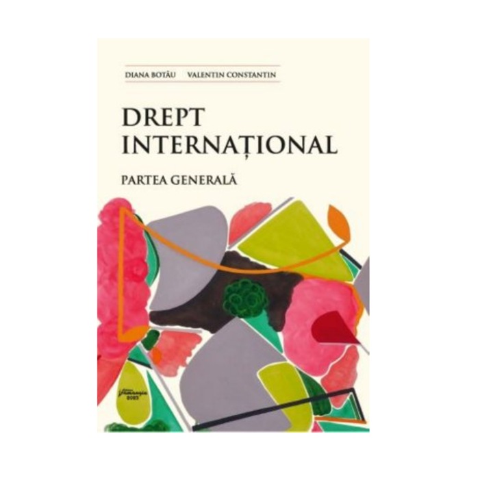Drept international. Partea generala - Diana Botau, Valentin Constantin