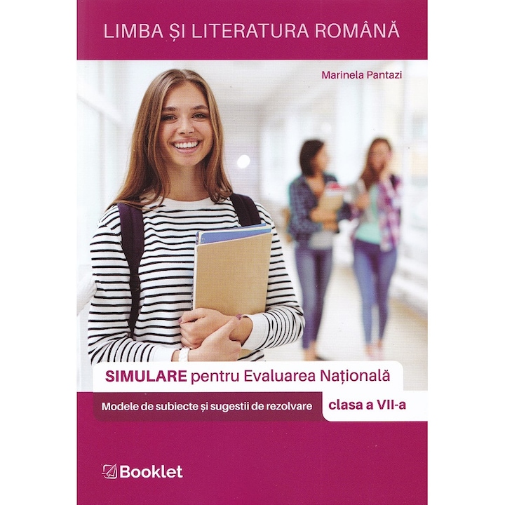 Limba Si Literatura Romana - Simulare Pentru Evaluarea Nationala - Clasa 7 - Marinela Pantazi