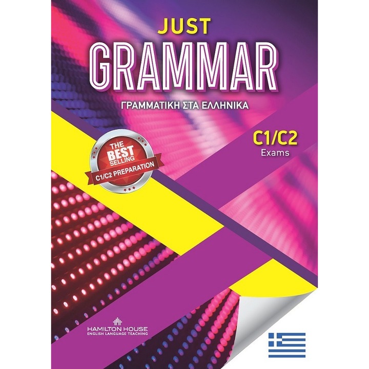 Just grammar C1/C2 Greek edition, Editura Hamilton House, Limba engleza, Nivel avansati, 2022