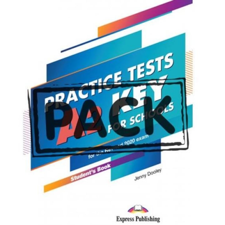Practice tests A2 key for schools SB, Virginia Evans, Jenny Dooley, Editura Express Publishing, Limba engleza, 2019