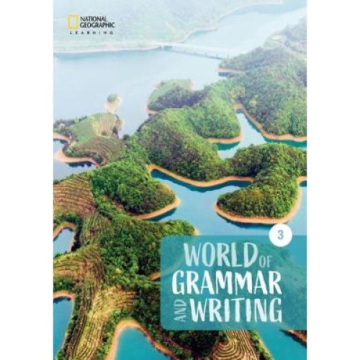 World of grammar and writing 3, Rachel Finnie, Editura National Geographic Learning, Limba engleza, 2019