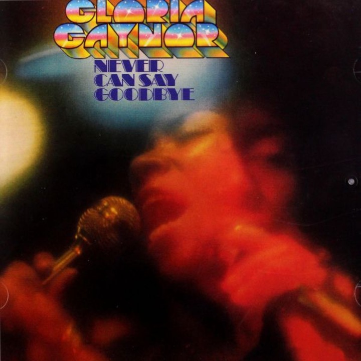 Gloria Gaynor: Never Can Say Goodbye [CD]