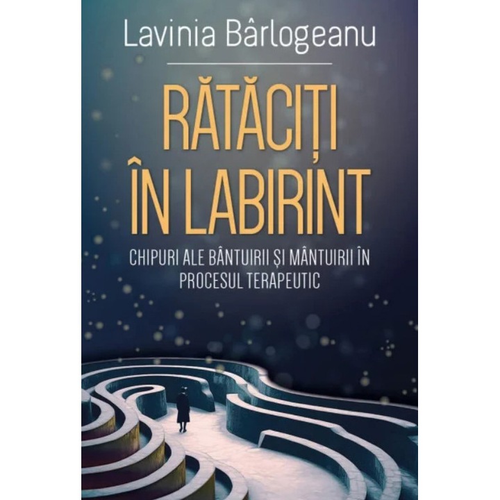 Rataciti in labirint, Lavinia Barlogeanu