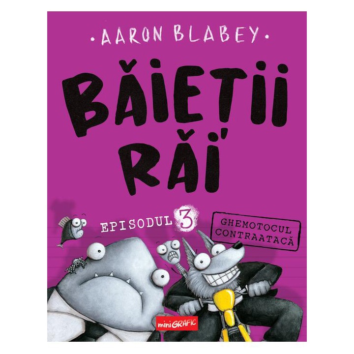 Baietii rai. Episodul 3: ghemotocul contraataca, Aaron Blabey