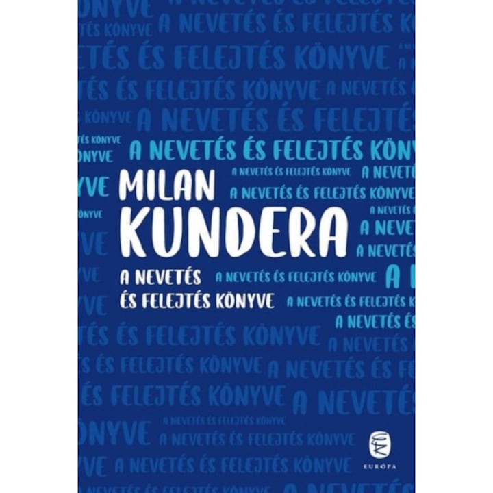 A nevetes es felejtes konyve - Milan Kundera, editia 2023