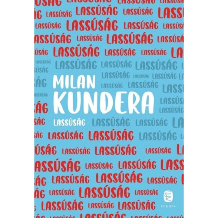 Lassusag - Milan Kundera, editia 2023