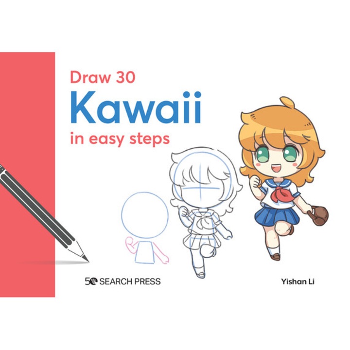 Draw 30: Kawaii: In Easy Steps - Yishan Li