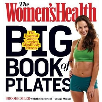 Women's Health Big Book of Pilates Women's Health Big Book of Pilates