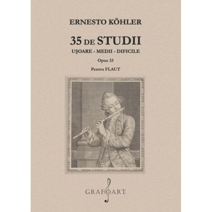 35 de Studii Usoare, Medii, Dificile pentru flaut Op. 33 -Ernesto Kohler