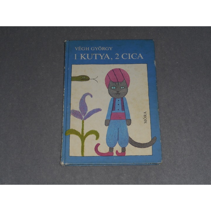 Végh György - 1 kutya, 2 cica - 3 meseregény