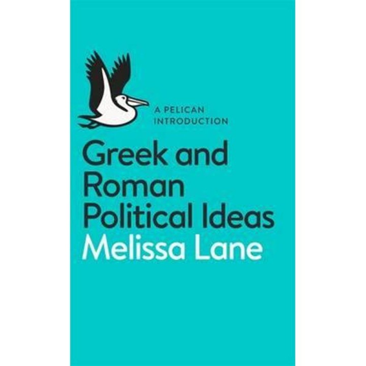Greek and Roman Political Ideas