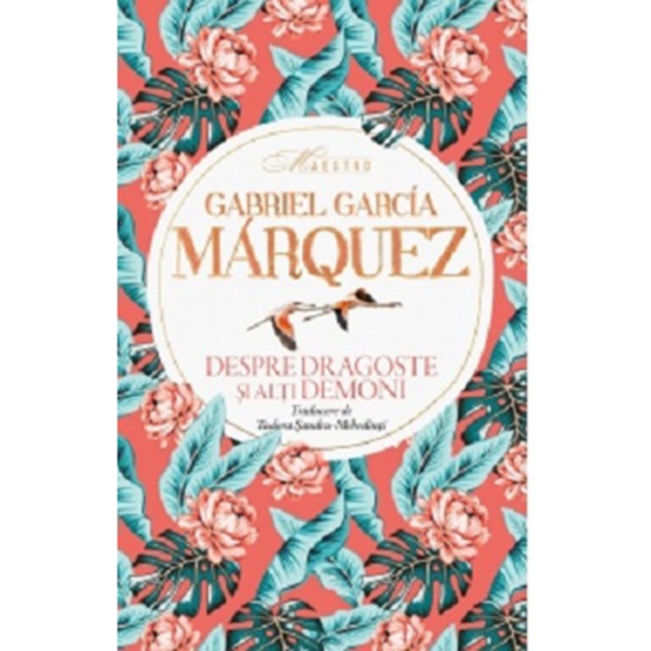 Despre dragoste si alti demoni- Maestro, Gabriel Garcia Marquez