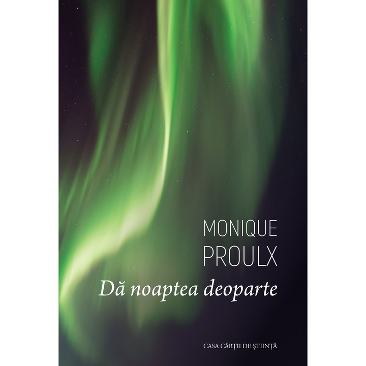 Da noaptea deoparte - Monique Proulx, editia 2023