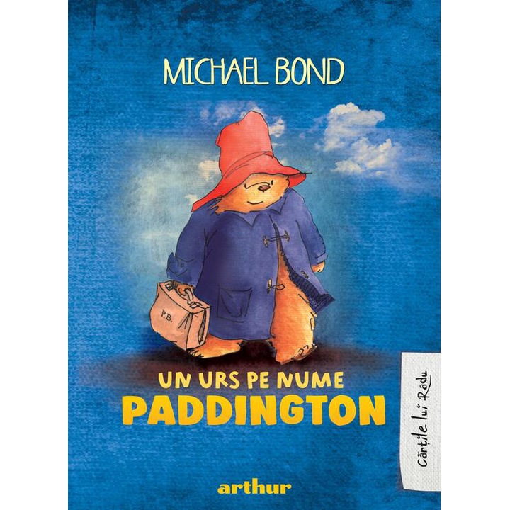 Paddington vol. 1: un urs pe nume Paddington , Michael Bond