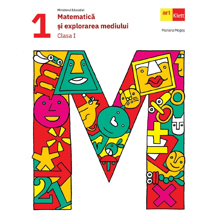 Matematica si explorarea mediului. Clasa I - Mariana Mogos