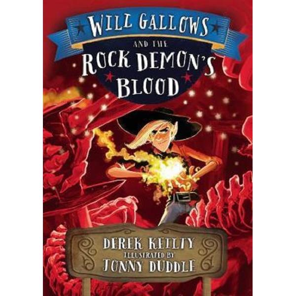 Will Gallows and the Rock Demon's Blood - Derek Keilty