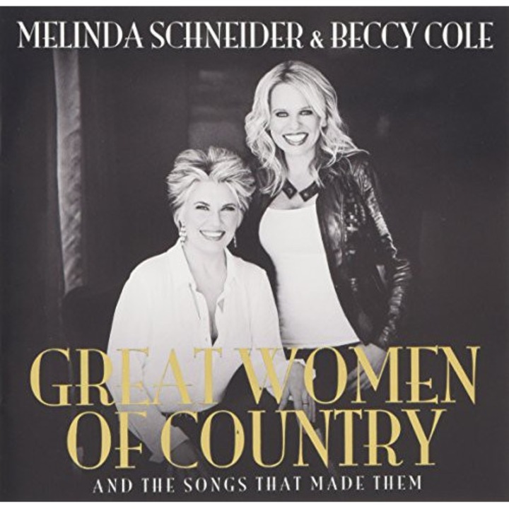 Melinda Schneider & Beccy Cole: Great Women Of Country [CD]