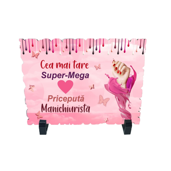Placheta gift shop cu picioruse si mesaj cea mai tare manichiurista, material lemn cu print uv, dimensiuni 200x140 milimetri