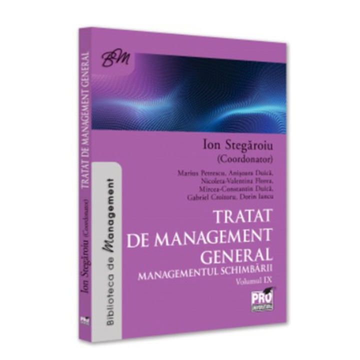 Tratat de management general volumul IX. Managementul schimbarii, Ion Stegaroiu