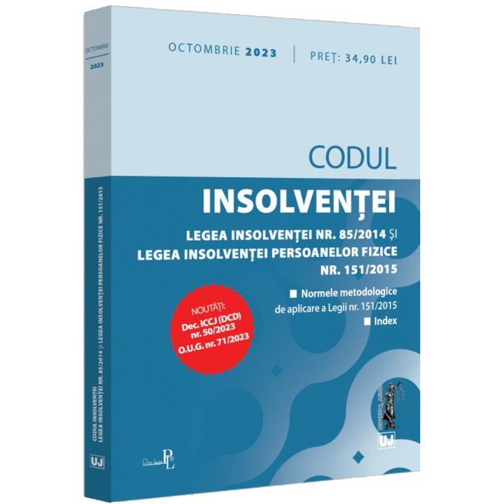 Codul insolventei. Legea insolventei si legea insolventei persoanelor fizice: octombrie 2023