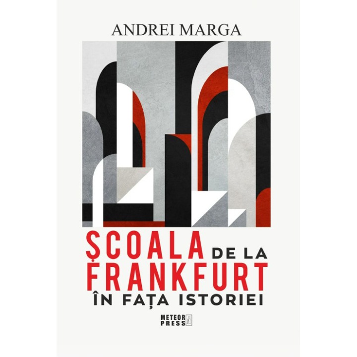Scoala de la Frankfurt in fata istoriei, Andrei Marga