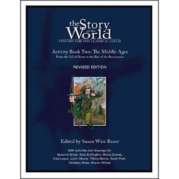 Story of the World: History for the Classical Child Story of the World: History for the Classical Child