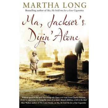 Ma, Jackser's Dyin Alone Ma, Jackser's Dyin Alone