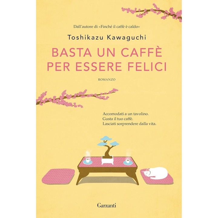 Basta un caffe per essere felici - Toshikazu Kawaguchi, editia 2021