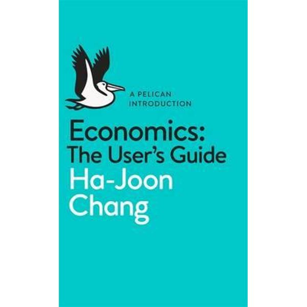 Economics: The User's Guide