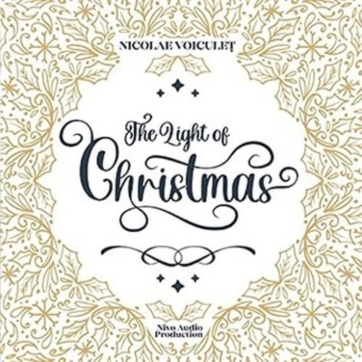 Nicolae Voiculet - The Light Of Christmas - CD