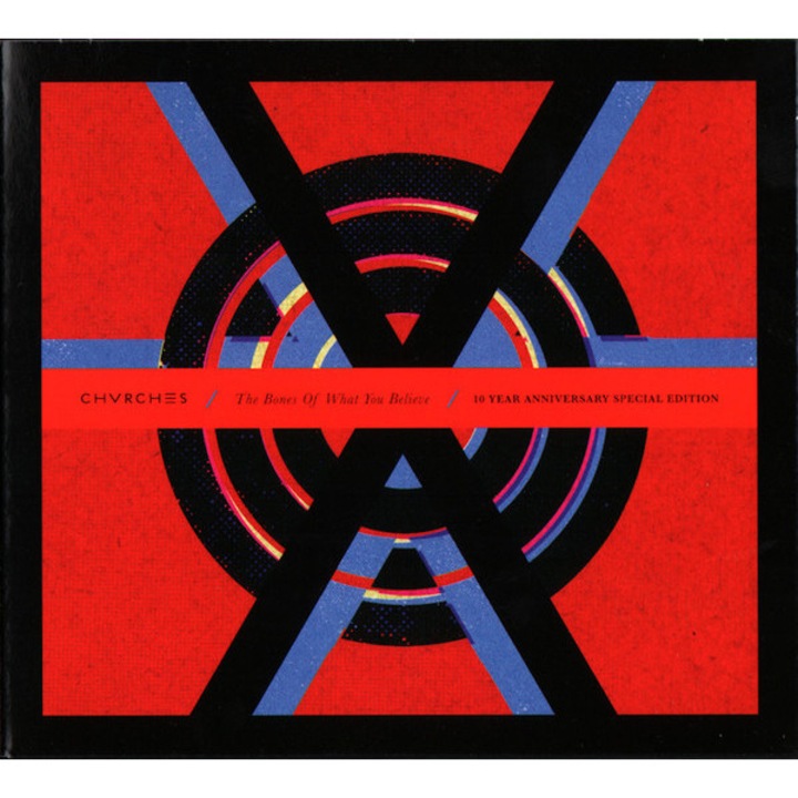 Chvrches - The Bones Of What You Believe (10th Anniversary Special Edition)