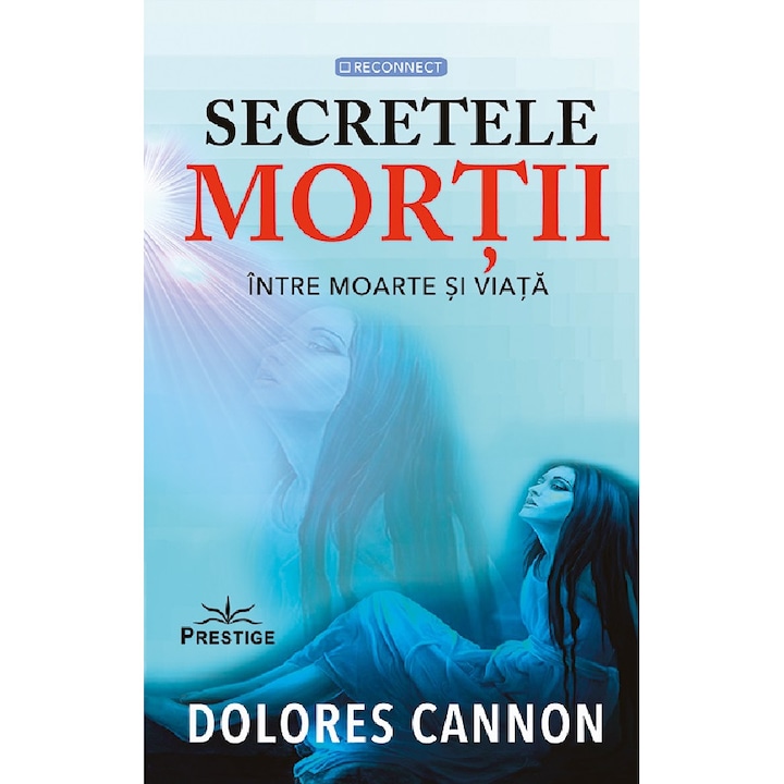 Secretele Mortii - Dolores Cannon