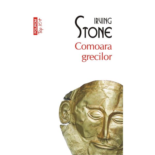 Comoara Grecilor - Irving Stone