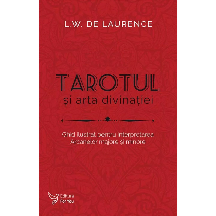 Tarotul si arta divinatiei, L.W. de Laurence