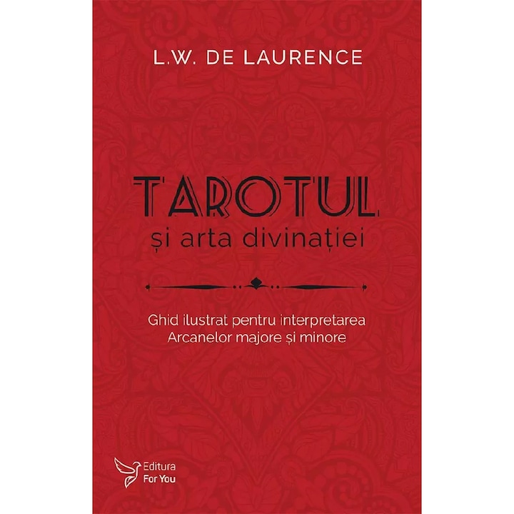 Tarotul si arta divinatiei, L.W. de Laurence