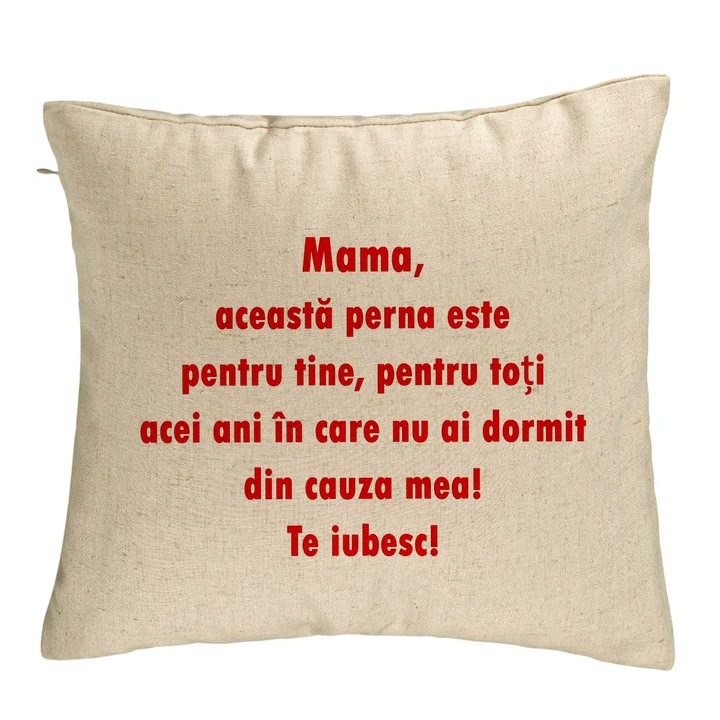 Perna Decorativa, Model Pentru Mama Te iubesc 3, 40x40 cm, Bej, Husa Detasabila, Burduf