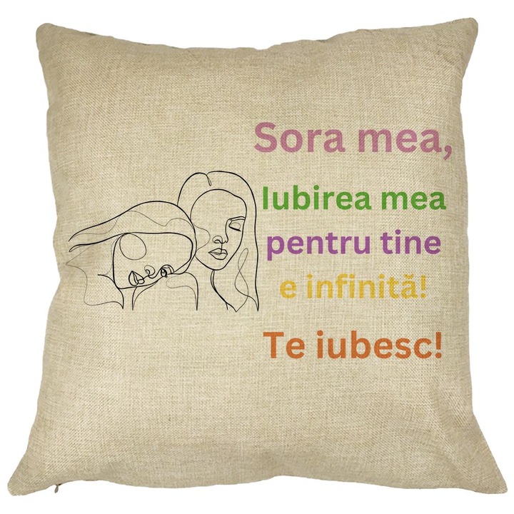 Perna Personalizata Sora mea 6, 40x40 cm, Husa Detasabila, Burduf