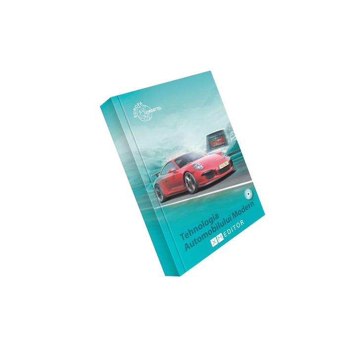 Manual Tehnologia Automobilului Modern, pentru mecanici si electricieni auto, elevi, studenti, tinichigii, vopsitori, Editie in Limba Romana