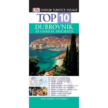 Top 10 - Dubrovnik si Coasta Dalmata - Ghid turistic vizual Top 10 - Dubrovnik si Coasta Dalmata - Ghid turistic vizual