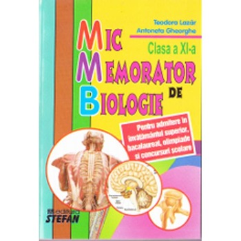Mic Memorator Biologie Admitere Cls Xii - A.Gheorghe Mic Memorator Biologie Admitere Cls Xii - A.Gheorghe