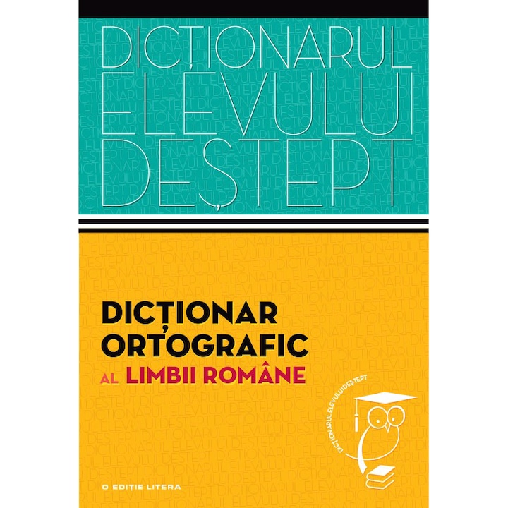 Dictionarul elevului destept: Dictionar ortografic al limbii romane - Irina Panovf