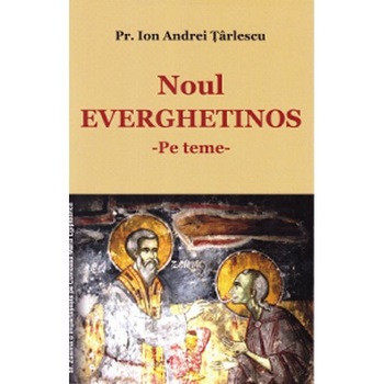 Noul Everghetinos - Pe teme - Ion Andrei Tarlescu Noul Everghetinos - Pe teme - Ion Andrei Tarlescu