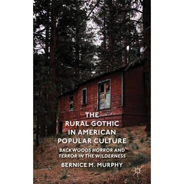 Rural Gothic in American Popular Culture