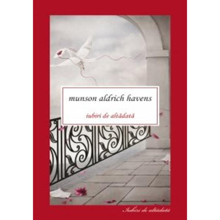 Iubiri de altadata - Munson Aldrich Havens