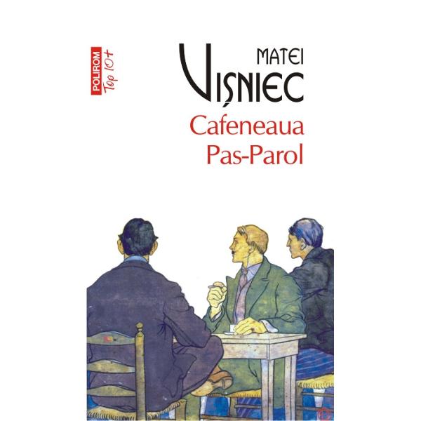 Cafeneaua Pas-Parol - Matei Visniec