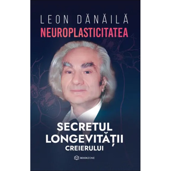 Neuroplasticitatea - Leon Danaila, editia 2023