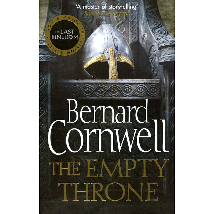 Bernard Cornwell: Tronul gol (Ultimul Regat Cartea a 8-a)