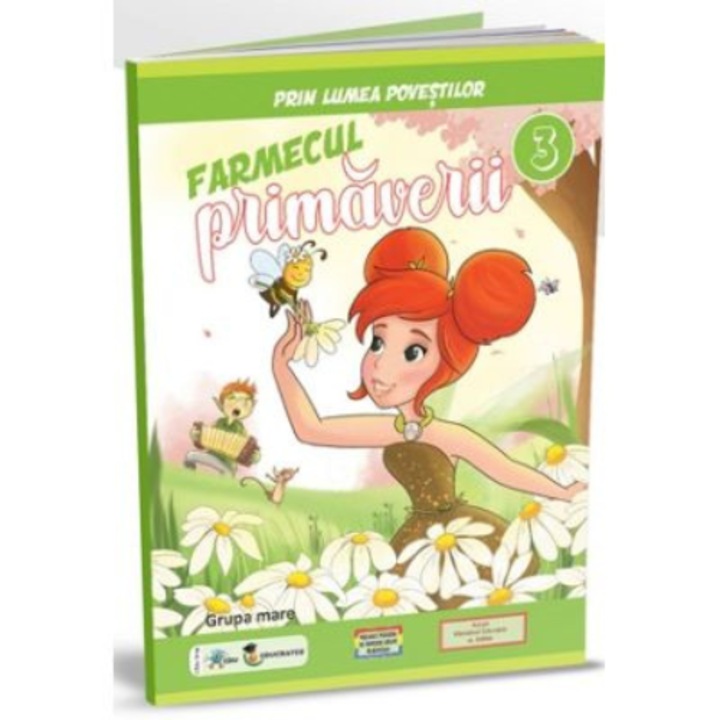 Prin lumea povestilor. Farmecul primaverii, Editura Edu