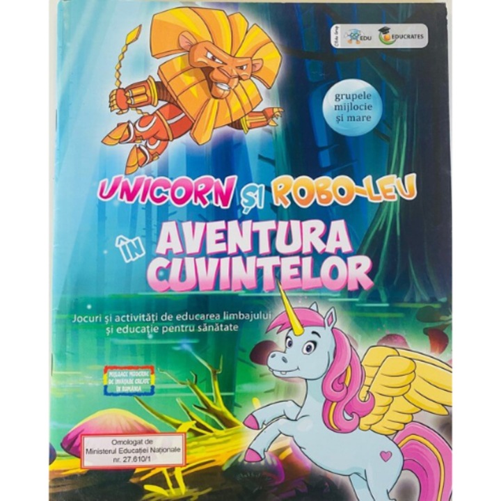 Unicorn si Robo-leu in aventura cuvintelor, Editura Edu